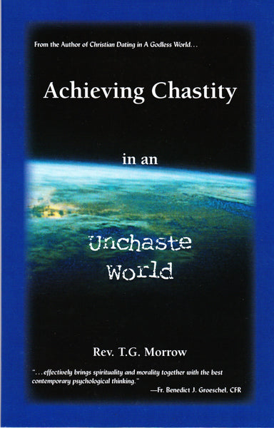 Achieving Chastity in an Unchaste World