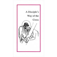 A Disciple's Way of the Cross